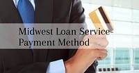 Midwest Loan Service-Payment Method