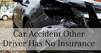 Car Accident Other Driver Has No Insurance